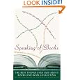 Speaking of Books: The Best Things Ever Said About Books and Book Collecting by  Rob Kaplan and Harold Rabinowitz