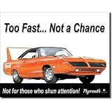 Plymouth Superbird - Too Fast Tin Sign 16