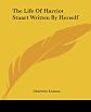 The Life Of Harriot Stuart Written By Herself