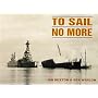 To Sail No More: Pt. 1