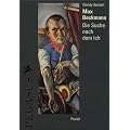 Max Beckmann. Die Suche nach dem Ich
