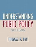 Understanding Public Policy (12th Edition)