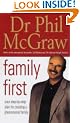 Family First: Your Step-by-Step Plan for Creating a Phenomenal Family