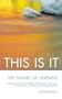 This Is It: The Nature of Oneness