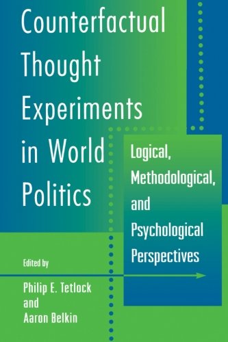 Counterfactual Thought Experiments in World Politics