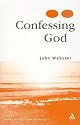 Confessing God: Essays In Christian Dogmatics II