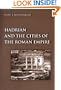 Hadrian and the Cities of the Roman Empire
