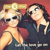 Me & My - Let the Love Go On