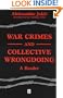 War Crimes and Collective Wrongdoing: A Reader