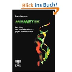 Memetik: Der Krieg des neuen Replikators gegen den Menschen