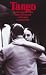  : Tango: Verweigerung und Trauer. Kontexte und Texte. Tangotexte in spanisch und deutsch