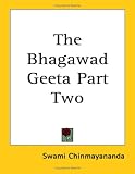 The Bhagawad Geeta (Bhagavad Gita)