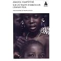 Sur Les Traces D'Amkoullel, L'Enfant Peul