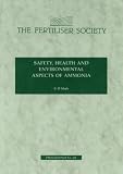 Safety, Health and Environmental Aspects of Ammonia (Proceedings of the Fertiliser Society)
