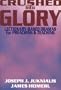 Crushed into Glory: And Other Dramas for Preaching and Teaching