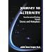 Journey to Alternity: Transformational Healing Through Stories and Metaphors