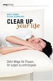 Produkt-Bild: Clear Up Your Life: Zehn Wege f&uuml;r Frauen ihr Leben zu entr&uuml;mpeln