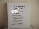 Start a Business Selling DVDs, CDs and Video Games On Ebay (Selling Via Online Auctions, Volume 1 Sell DVDs)