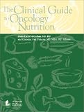 The Clinical Guide to Oncology Nutrition