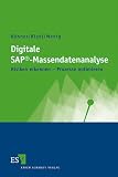 Produkt-Bild: Digitale SAP&reg;-Massendatenanalyse: Risiken erkennen - Prozesse optimieren