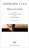 H�ros-Limite suivi de Le Chant de la carpe et de Paralipom�nes
