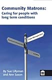 Community matrons : caring for people with long-term conditions
