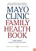 Mayo Clinic Family Health Book, Third Edition