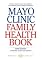 Mayo Clinic Family Health Book, Third Edition