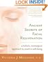 Ancient Secrets of Facial Rejuvenation: A Holistic, Nonsurgical Approach to Youth and Well-Being
