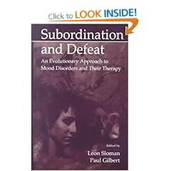 Subordination and Defeat: An Evolutionary Approach to Mood Disorders and Their Therapy