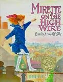 [(Mirette on the High Wire )] [Author: Emily Arnold McCully] [Oct-1992]