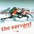 The Servant