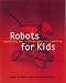 Search : Robots for Kids: Exploring New Technologies for Learning (Interactive Technologies)