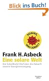 Eine solare Welt: Der SolarWorld-Chef �ber die Zukunft unserer Energieversorgung