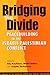 Bridging The Divide: Peacebuilding in the Israeli-palestinian Conflict