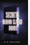 ISBN 9781450000031 product image for Secrets Behind Closed Doors | upcitemdb.com