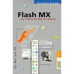 Flash MX. Der effektvolle Weg zur Website. F�r Mac und PC.