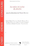 Mise en sc�ne du destin