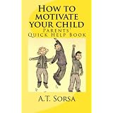 How to Motivate Your Child (Kindle Edition)