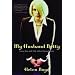 My Husband Betty: Love, Sex, and Life With a Crossdresser
