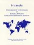 Intranets: Strategies and Technologies for Building Effective Enterprisewide Intranet Systems