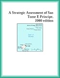A Strategic Assessment of Sao Tome E Principe, 2000 edition (Strategic Planning Series)