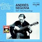 Andrés Segovia: 1927 - 1939 Recordings, Volume 1 by Johann Sebastian Bach, Mario Castelnuovo-Tedesco, Johann Jacob Froberger, Joaquin Malats, and Felix Mendelssohn