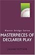 Masterpieces of Declarer Play (Master Bridge Series)