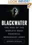 Blackwater: The Rise of the World's Most Powerful mercenary Army