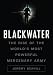Books : Blackwater: The Rise of the World's Most Powerful mercenary Army