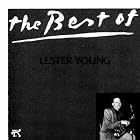 The Best of Lester Young by  Lester Young 