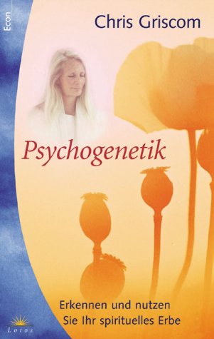 Produkt-Bild: Psychogenetik Erkennen und nutzen Sie Ihr spirituelles Erbe. Econ-Taschenbuch; 74070 : Lotos
