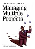 The Jugglers Guide to Managing Multiple Projects