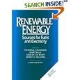 Renewable Energy: Sources For Fuels And Electricity by Alan Douglas Poole, Richard L. Bain, Al Cavallo, and Eric D. Larson